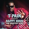 T-Pain - T-Pain Presents Happy Hour: The Greatest Hits cd