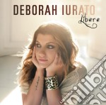 Deborah Iurato - Libere