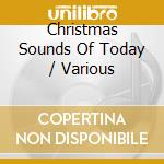 Christmas Sounds Of Today / Various cd