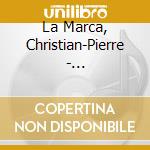 La Marca, Christian-Pierre - Christian-Pierre La Marca - Bach / cd