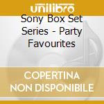 Sony Box Set Series - Party Favourites cd