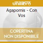 Agapornis - Con Vos cd