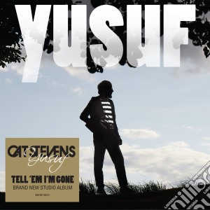 Cat Stevens (Yusuf Islam) - Tell 'em I'm Gone cd musicale di Cat Stevens