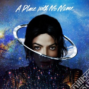 Jackson, Michael - A Place With No Name cd musicale di Jackson, Michael