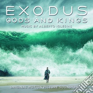 Alberto Iglesias - Exodus: Gods And Kings / O.S.T. cd musicale di Artisti Vari