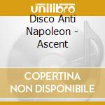 Disco Anti Napoleon - Ascent cd