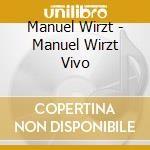 Manuel Wirzt - Manuel Wirzt Vivo cd musicale di Manuel Wirzt