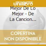 Mejor De Lo Mejor - De La Cancion Mexicana cd