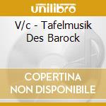 V/c - Tafelmusik Des Barock cd