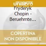 Fryderyk Chopin - Beruehmte Klavierwerke cd