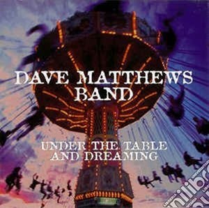 (LP Vinile) Dave Matthews - Under The Table & Dreaming (2 Lp) lp vinile di Dave Matthews