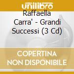 Raffaella Carra' - Grandi Successi (3 Cd) cd musicale di Raffaella Carra'