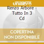 Renzo Arbore - Tutto In 3 Cd cd musicale di Renzo Arbore