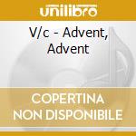 V/c - Advent, Advent cd musicale di V/c