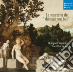 Huelgas Ensemble - Le Mystere De Malheur Me Bat Musiche Rinascimentali cd