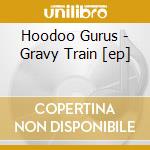 Hoodoo Gurus - Gravy Train [ep] cd