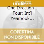 One Direction - Four: Int'l Yearbook Edition cd musicale di One Direction