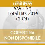 V/A - Nrj Total Hits 2014 (2 Cd) cd musicale di V/A