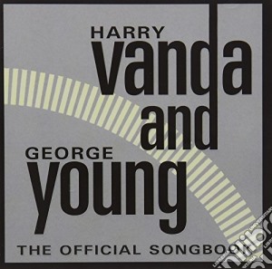 Harry Vanda & George Young - The Official Songbook cd musicale
