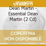 Dean Martin - Essential Dean Martin (2 Cd) cd