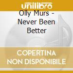 Olly Murs - Never Been Better cd