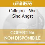Callejon - Wir Sind Angst cd musicale di Callejon