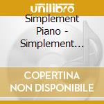Simplement Piano - Simplement Piano (3 Cd) cd
