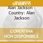 Alan Jackson - Country: Alan Jackson