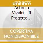 Antonio Vivaldi - Il Progetto Vivaldi 1 - 3 (3 Cd)