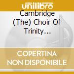 Cambridge (The) Choir Of Trinity College - Great British Carol Collection (2 Cd) cd musicale di V/c