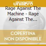 Rage Against The Machine - Rage Against The Machine (Expanded) cd