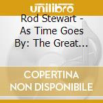Rod Stewart - As Time Goes By: The Great American Songbook 2 cd