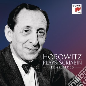 Alexander Scriabin - Vladimir Horowitz - Scriabin (Edizione Restaurata) (3 Cd) cd musicale di Vladimir Horowitz