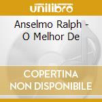 Anselmo Ralph - O Melhor De cd musicale di Anselmo Ralph