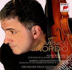 Mario Castelnuovo-Tedesco Alfredo Casella - Concerti Per Violino cd musicale di Domenico Nordio