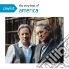 America - Playlist: The Very Best Of cd