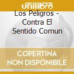 Los Peligros - Contra El Sentido Comun cd