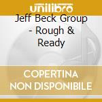 Jeff Beck Group - Rough & Ready cd
