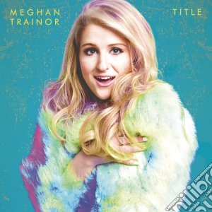 Meghan Trainor - Title (Deluxe Edition) cd musicale di Trainor Meghan