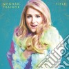 Meghan Trainor - Title (Deluxe Edition) cd musicale di Trainor Meghan