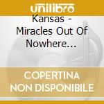 Kansas - Miracles Out Of Nowhere (+Blra) (2 Cd) cd musicale di Kansas
