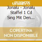 Jonalu - Jonalu  Staffel 1 Cd Sing Mit Den Jonalus cd