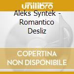 Aleks Syntek - Romantico Desliz cd