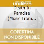 Death In Paradise (Music From Series 1-4) cd