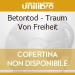 Betontod - Traum Von Freiheit cd