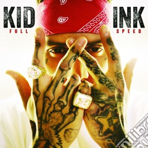 Kid Ink - Full Speed cd musicale di Ink Kid