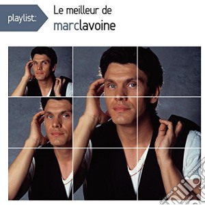Marc Lavoine - Playlist: Le Meilleur De Marc Lavoi cd musicale di Marc Lavoine