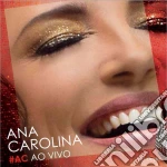 Ana Carolina - #Ac Ana Carolina - Ao.. cd