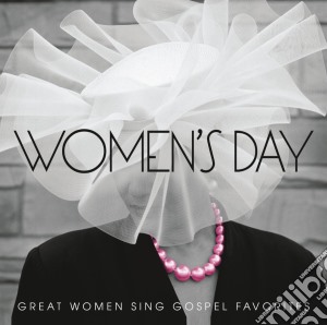 Women's Day: Great Women Sing Gospel Favorites / Various cd musicale di Various