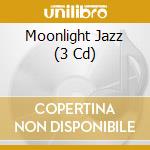Moonlight Jazz (3 Cd) cd